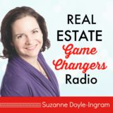 Real Estate Game Changers with Suzanne Doyle-Ingram